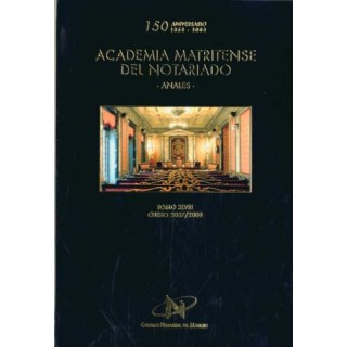 Academia Matritense Del Notariado. Anales. Tomo Xlviii. Curso 2007 / 2008. 150 Aniversario. 1858 - 2008